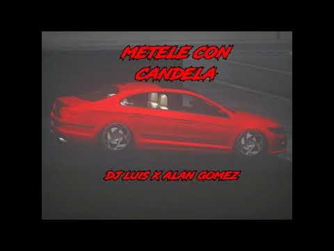 🌚 MÉTELE CON CANDELA - DJ ALAN GOMEZ -Dj Luis🌚