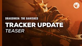 Dragonkin: The Banished | Tracker Update Teaser Trailer