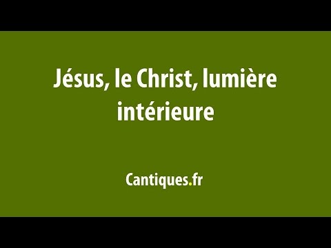 Jésus le Christ, lumière intérieure