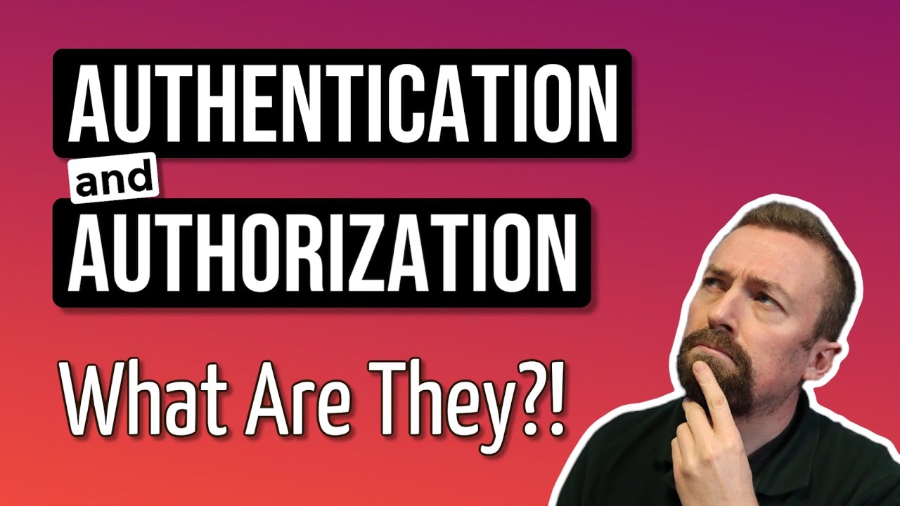 Authorization vs Authentication - Whats the Difference? | Developer Concepts Explained