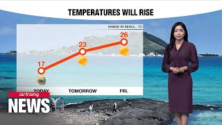 [Weather] Temperatures will rise from tomorrow nationwide