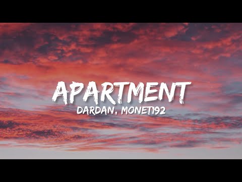 Dardan, Monet192 - Apartment (Lyrics)