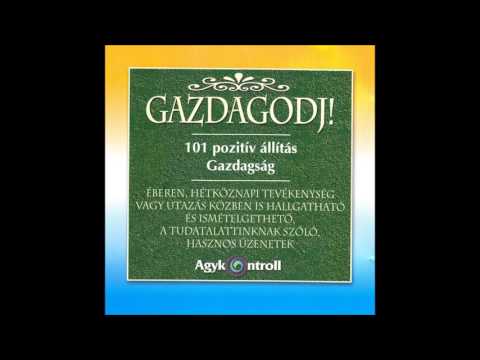 Gazdagodj! 101 pozitív állítás – 03/03 – 101 Pozitív állítás