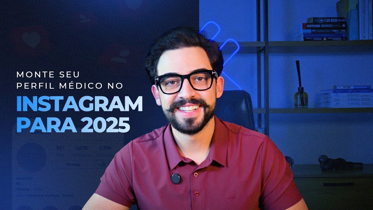 Monte seu Perfil Médico no Instagram para 2025