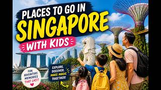 Fun places to go in Singapore for kids with family