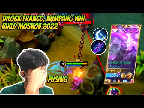 DILOCK FRANCO, NUMPANG WIN, BUILD MOSKOV TERSAKIT 2022 TERBARU!!, MOSKOV GAMEPLAY - MOBILE LEGENDS