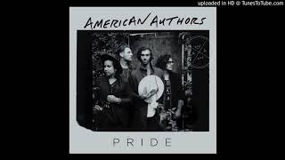 American Authors - Pride