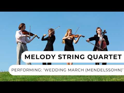 Melody String Quartet - Wedding March - Mendelssoh