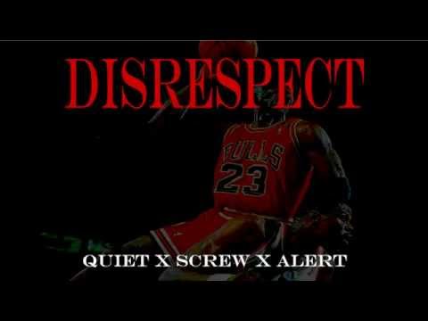 Screw X Alert X Quiet - Disrespect