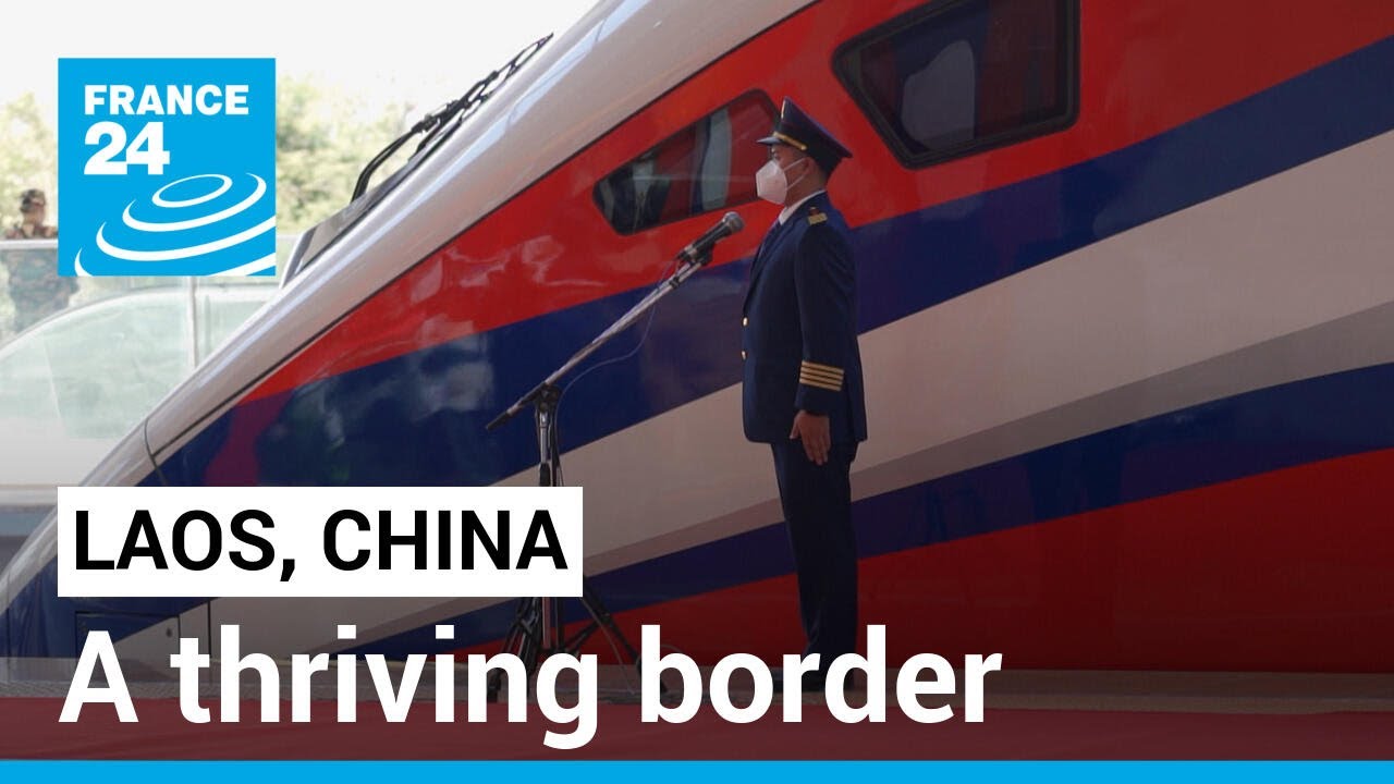 Between Laos and China, a thriving border (4/4) • FRANCE 24 English