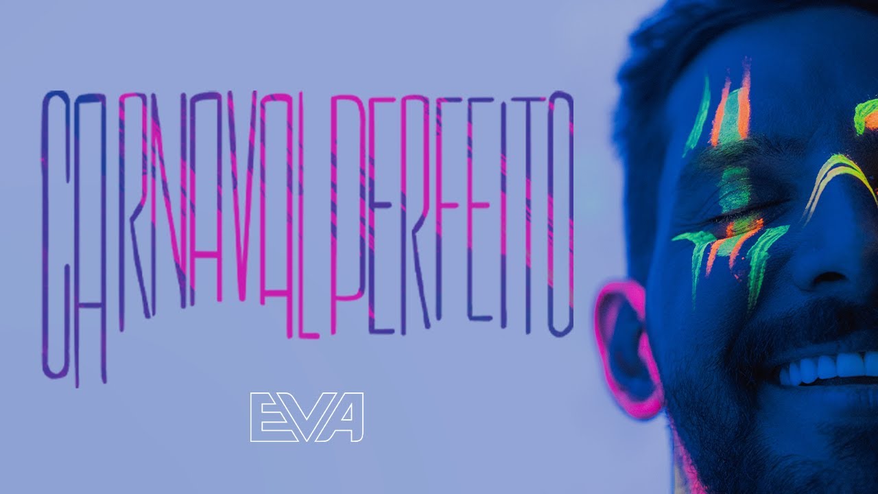 Carnaval Perfeito - Banda EVA (Clipe Oficial)