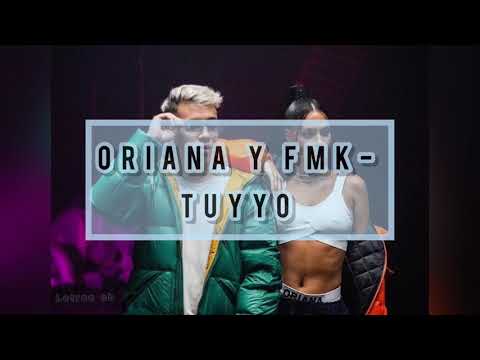 Oriana y FMK - TUYYO (Letra/lyrics)