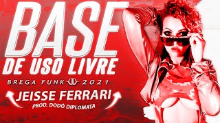 BASE DE USO LIVRE COM ACAPELA - BREGA FUNK - JEISSE FERRARI MC - FICO QUENTE (Prod. Dod Diplomata)