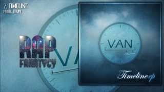 02. VAN - Timeline (prod. Trupi) 