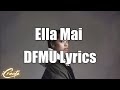 Ella Mai DFMU Lyrics