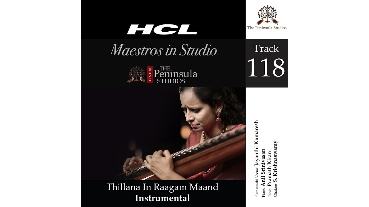 Thillana Raagam Maand | Jayanthi Kumaresh | Veena | Carnatic Music |  | Maestros In Studio