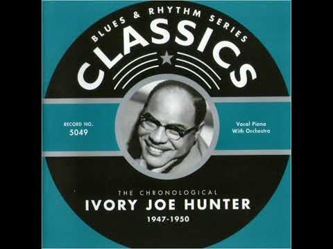 IVORY JOE HUNTER 1947-1950 (2002) (FULL ALBUM)