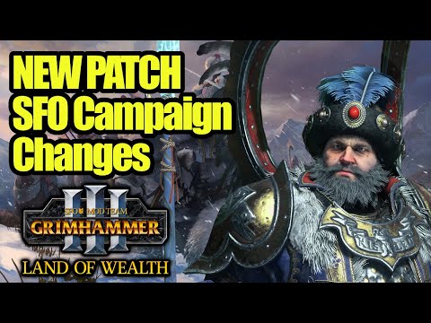 NEW SFO PATCH - Campaign Changes - Total War Warhammer 3 - SFO Grimhammer 3 - Land Of Wealth