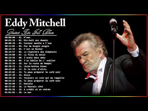 Eddy Mitchell Greatest Hits Full Album 2021 || Eddy Mitchell Les Plus Belles Chansons