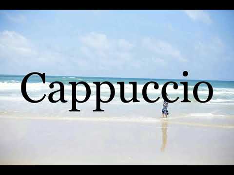 How To Pronounce Cappuccio🌈🌈🌈🌈🌈🌈Pronunciation Of Cappuccio
