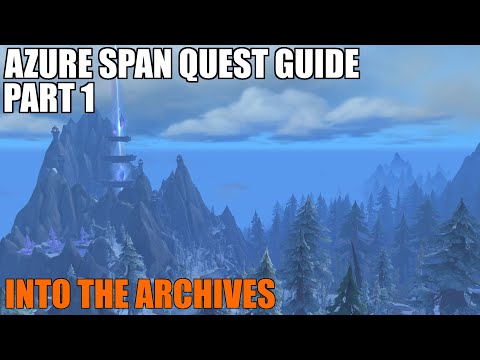 Dragonflight - Azure Span Guide - Part 1 - Into The Archives