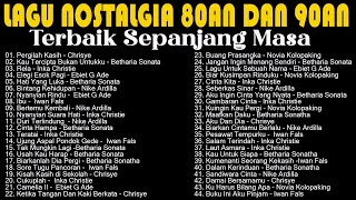 Download lagu Lagu Nostalgia 80an dan 90an Terbaik Sepanjang Masa mp3