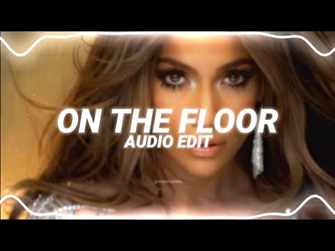 on the floor - jennifer lopez ft. pitbull [edit audio]