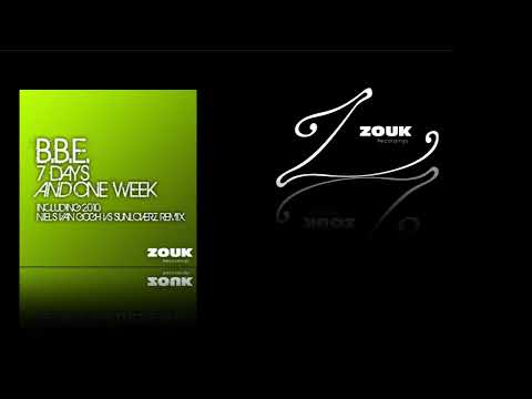 B.B.E. feat. Zoexenia - 7 Days And One Week (Niels van Gogh vs Sunloverz Remix) [ZOUK033]