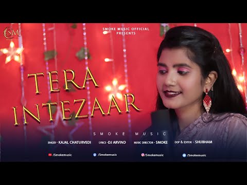 Kajal Chaturvedi Tera intzaar hain