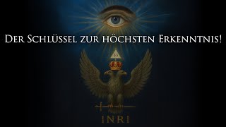 Der Schlüssel zur höchsten Erkenntnis – Wer ihn versteht, findet Antworten auf alle Fragen