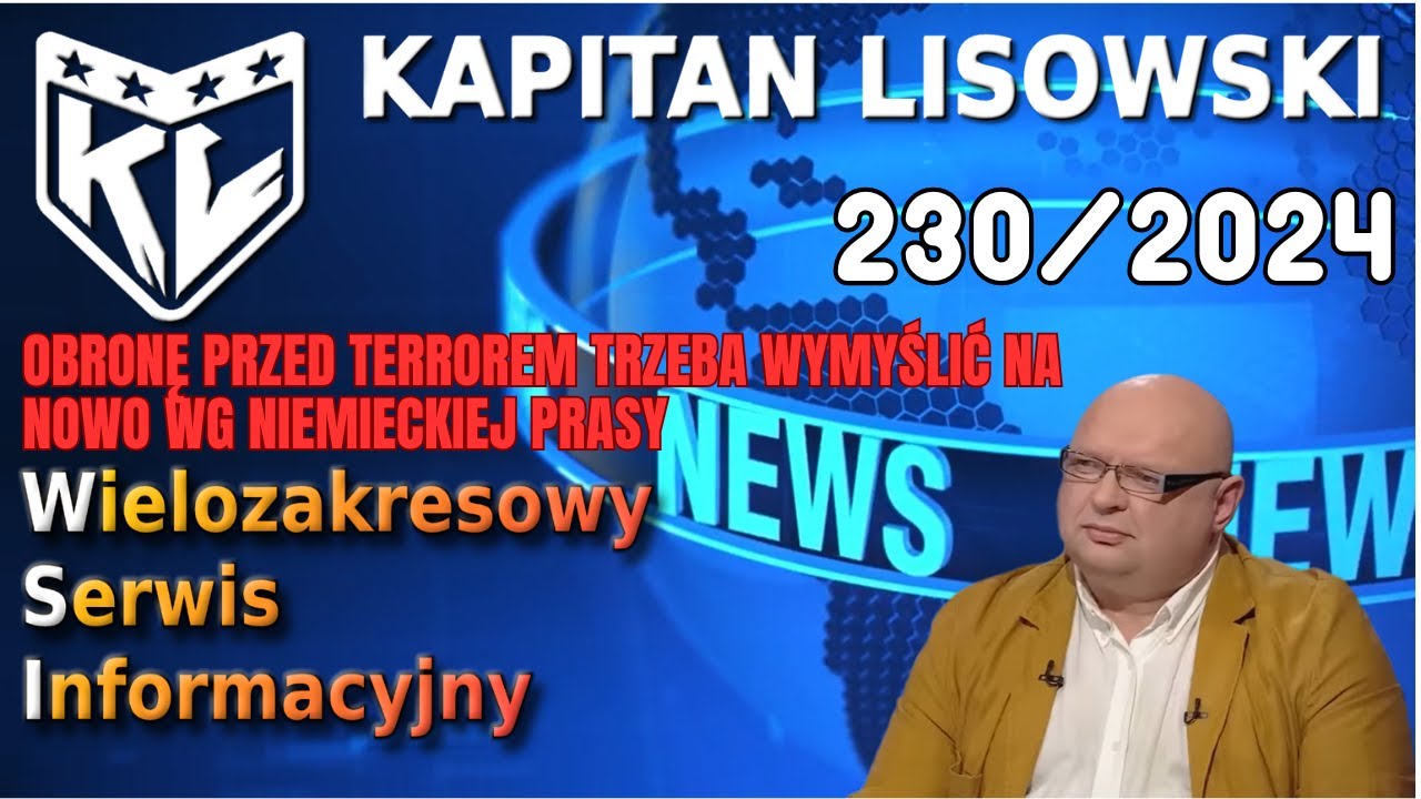 WSI 230 Obronę przed terrorem trzeba wymyślić na nowo wg niemieckiej prasy. Maciek Kapitan Lisowski