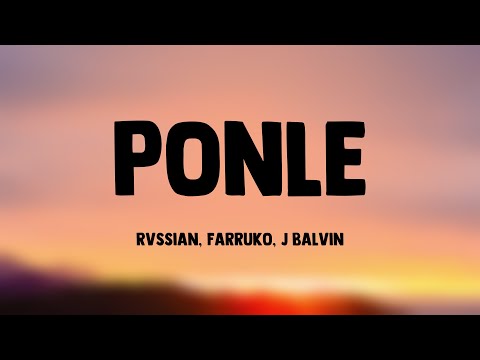 Ponle - Rvssian, Farruko, J Balvin (Lyrics Video) 🥃