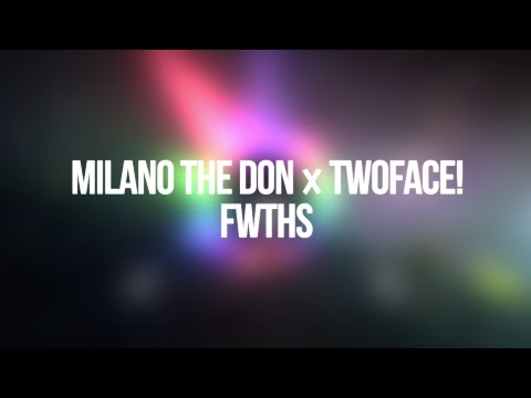 【Hard Trap】Milano the Don x TWOFACE! - FWTHS