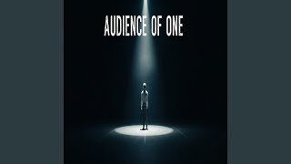 Audience of One