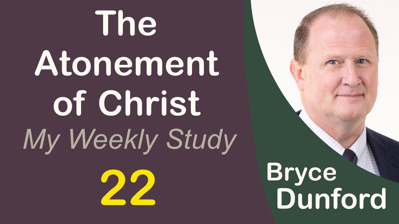 Bryce on the Atonement of Christ 22: Resurrection