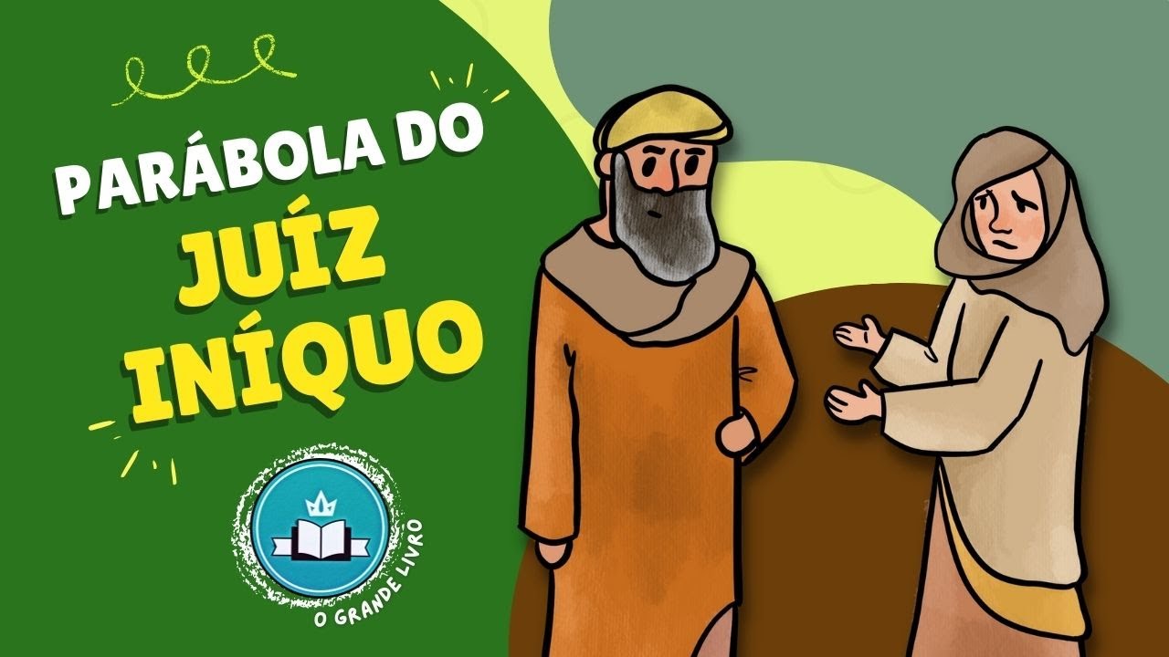 História Bíblica Para Crianças: PARÁBOLA DO JUÍZ INÍQUO | O Grande Livro