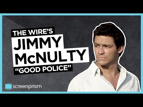 The Wire: Jimmy McNulty - "Good Police"