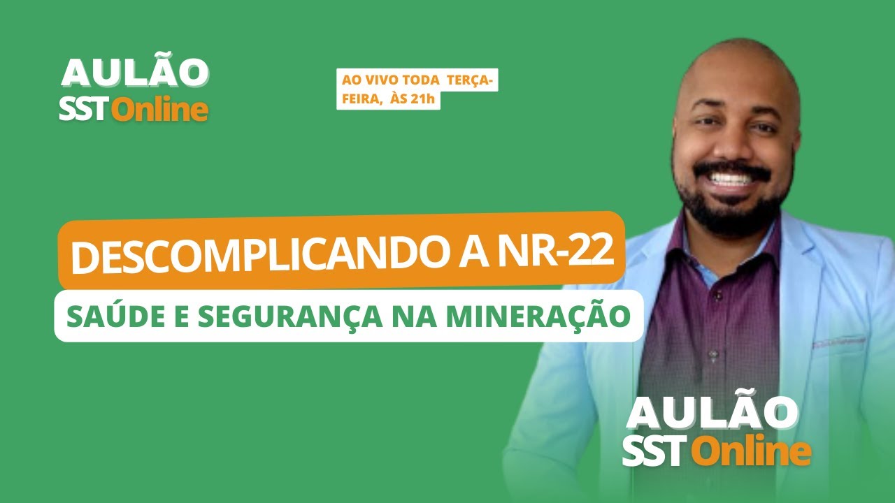 Aulão SST Online #60 - Descomplicando a NR-22: Saúde e Segurança na Mineração