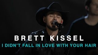 CCMA 2016 | BRETT KISSEL | I DIDN'T FALL IN LOVE WITH YOUR HAIR