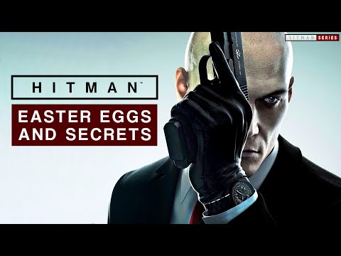 HITMAN Season One - Easter Eggs and Secrets