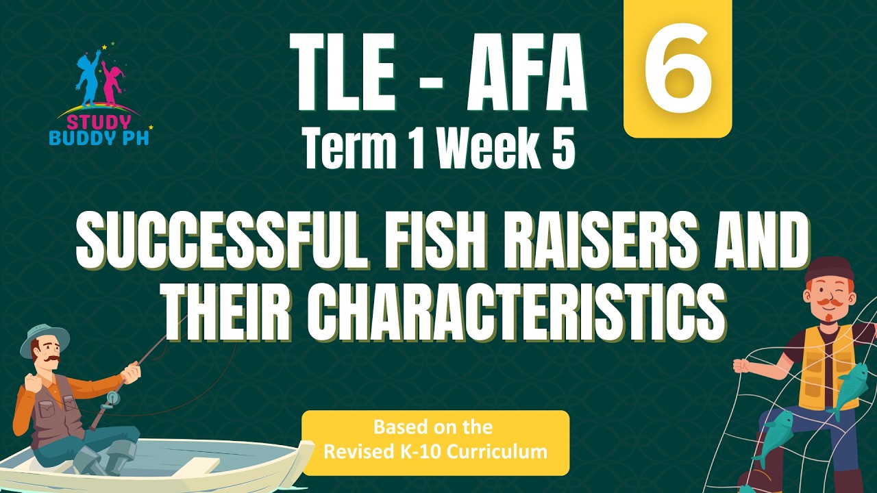 TLE 6 - AFA Term 1 Week 5: Successful Fish Raisers and Their Characteristics