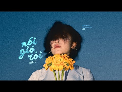 Nguyễn Hoàng Minh Khôi x Nhật Chan - Nói Gió Rồi