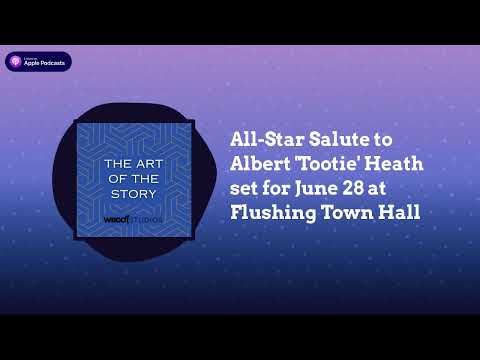 All-Star Salute to Albert 'Tootie' Heath set for June 28 at Flushing Town Hall | The Art of the...