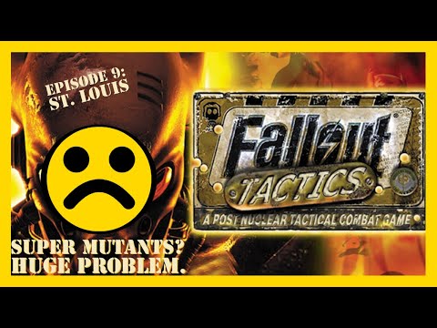 Let's Play Fallout Tactics - Ep 9 - St. Louis