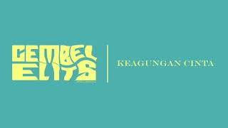 Download lagu Gembel Elits - Keagungan Cinta ( Audio Video) mp3
