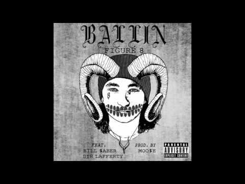 BALLIN- FIgure 8 X Bill $aber X Lafferty