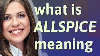 Allspice | meaning of Allspice