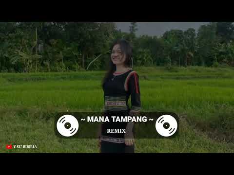 MANA TAMPANG - REMIX | ẢNH ĐẸP CÔ GÁI ÊĐÊ TÂY NGUYÊN | Y SƯ BUSRIA | 