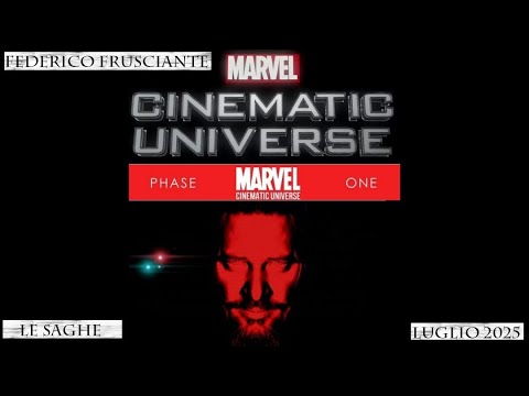 Federico Frusciante: Le Saghe - MARVEL CINEMATIC UNIVERSE - FASE UNO