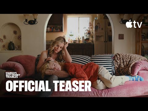 Margo's Got Money Troubles — Official Teaser | Apple TV